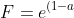 F= e^{(1-a)ln|K|+ a ln|L|+ C}= e^{ln|K^{1-a}|}e^{ln|L|^a}e^C